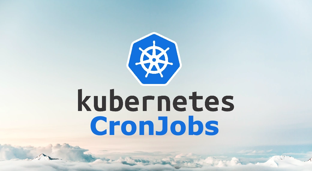 Kubernetes CronJobs - Nguồn: Internet