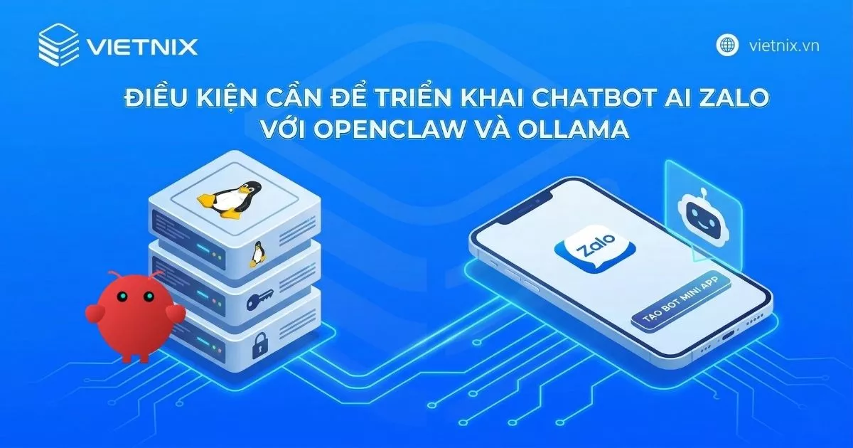 Hướng dẫn tạo Chatbot AI Zalo miễn phí với OpenClaw và Ollama (Kimi 2.5) 24 Điều kiện cần để kết nối OpenClaw Zalo và Ollama tạo chatbot AI