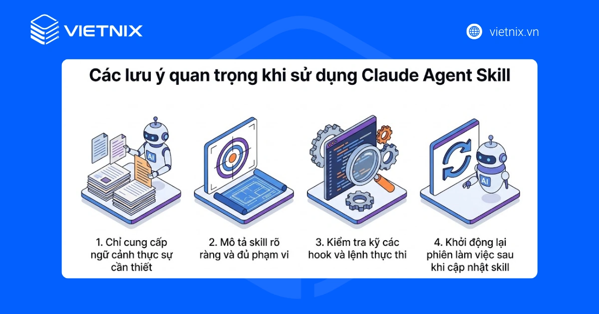 Claude Agent Skills là gì? Cơ chế và ứng dụng của Skill trong Claude Code 18 Các lưu ý quan trọng khi sử dụng Claude Agent Skill