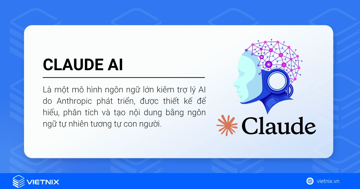 Claude AI là một mô hình ngôn ngữ lớn kiêm trợ lý AI do Anthropic phát triển