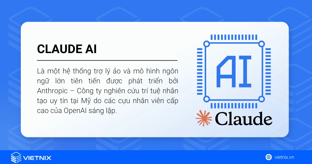 Claude AI là gì? Cách đăng ký tài khoản và sử dụng Claude AI chi tiết 15 Claude AI là một hệ thống trợ lý ảo và mô hình ngôn ngữ lớn tiên tiến được phát triển bởi Anthropic
