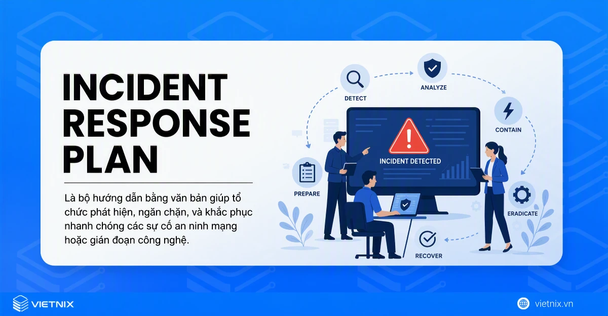 Incident response là gì? Quy trình ứng phó sự cố chuẩn cho doanh nghiệp 23 Khái niệm Incident response plan